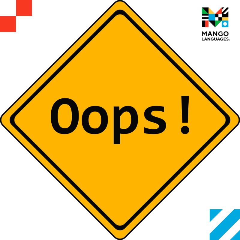 Triangular attention street sign with the word "oops!" written on it